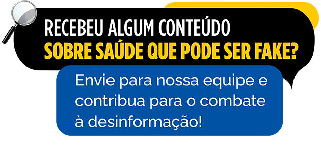 Saúde com Ciência - Envie para a nossa equipe e contribua no combate à desinformação!