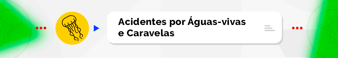 Acidentes por Águas-vivas e Caravelas