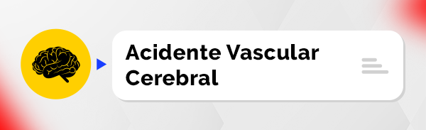 Acidente Vascular Cerebral - AVC