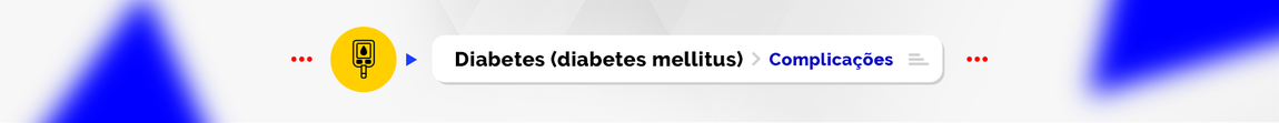 Complicações da Diabetes