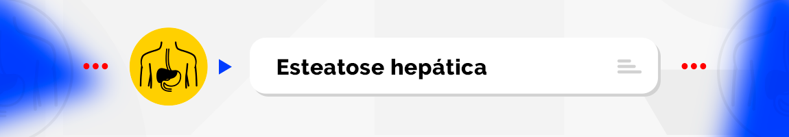 Esteatose hepática