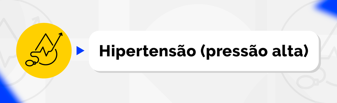 Hipertensão (pressão alta)