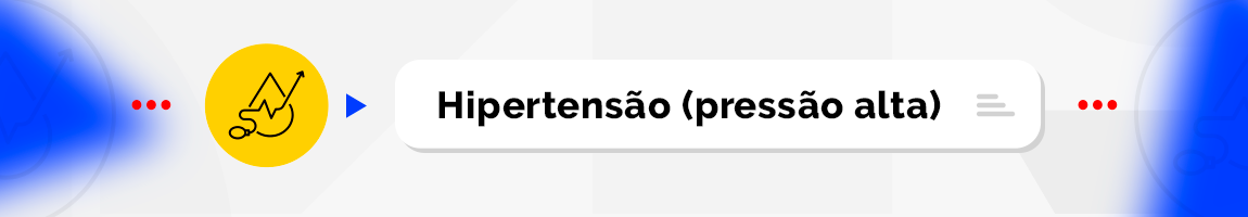 Hipertensão (pressão alta)