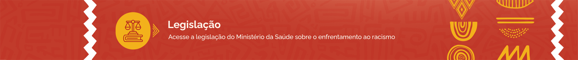 Acesse a legislação do Ministério da Saúde sobre o enfrentamento ao racismo