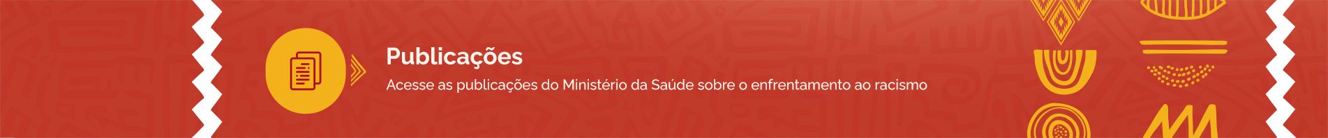 Acesse as publicações do Ministério da Saúde sobre o enfrentamento ao racismo