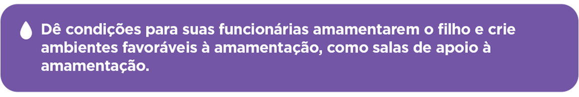 Dê condições para suas funcionárias