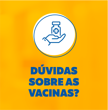 Dúvidas sobre as vacinas?