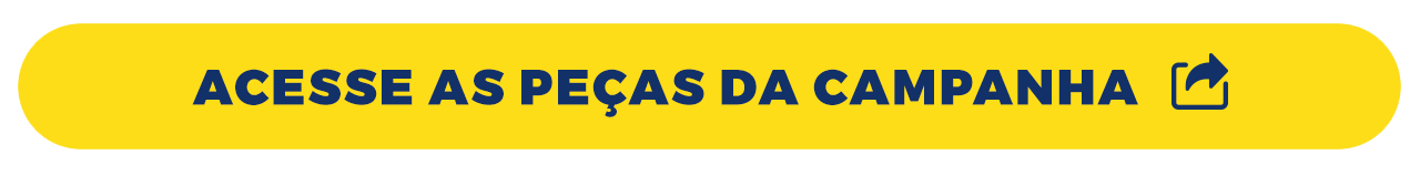 Acesse as peças da campanha