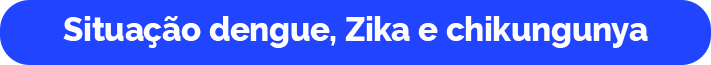 Dengue, Zika e Chikungunya