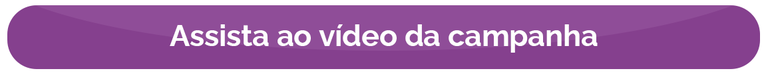 Assista ao vídeo da campanha