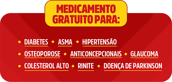 Medicamento gratuito para: Diabetes; Asma; Hipertensão; Osteoporose; Anticoncepcionais; Glaucoma; Colestorol Alto; Rinite; Doença de Parkinson