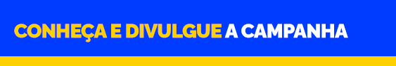 Conheça a campanha