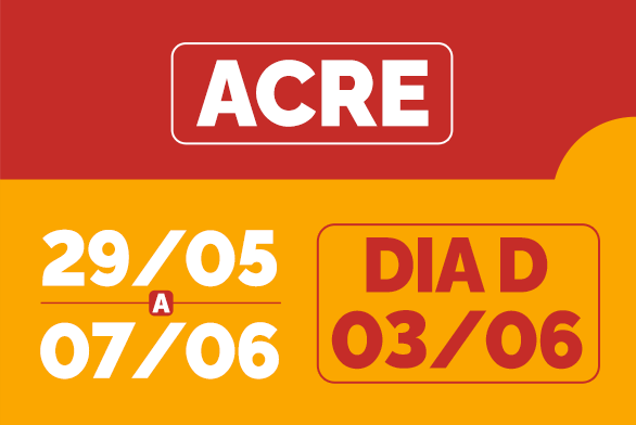 Acre: 29/05 a 07/06 Dia D 03/06