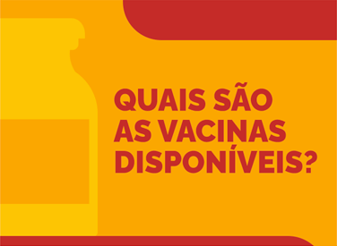 Quais são as vacinas disponíveis?