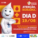 Card - Dia D - Campanha de Multivacinação no Roraima - 1080x1080px .png