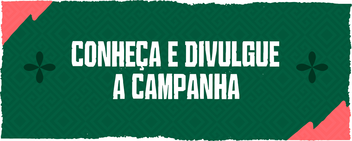 Banner Conheça e divulgue a campanha Mobile