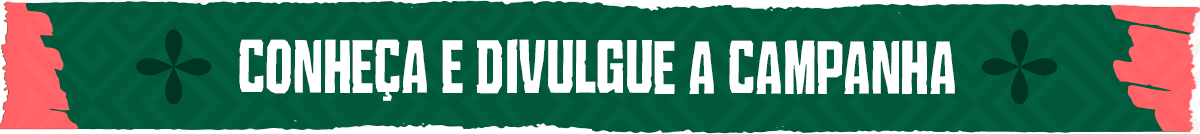 Banner Conheça e divulgue a campanha