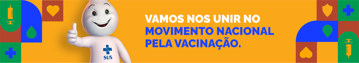 Vamos nos unir no Movimento Nacional pela Vacinação.