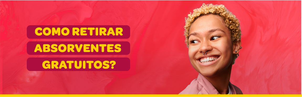 Como retirar absorventes gratuitos?