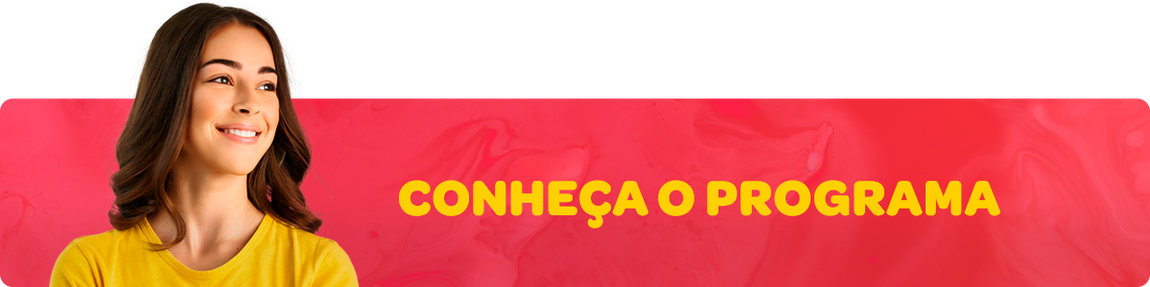 Conheça o programa
