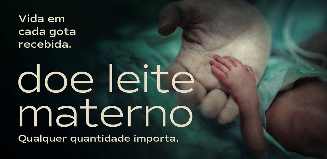 Vida em cada gota recebida. Doe leite materno, Qualquer quantidade importa.