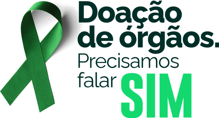 Doação de órgãos. ´Precisamos falar sim.
