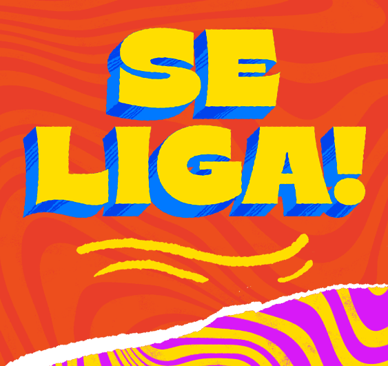 Se liga!