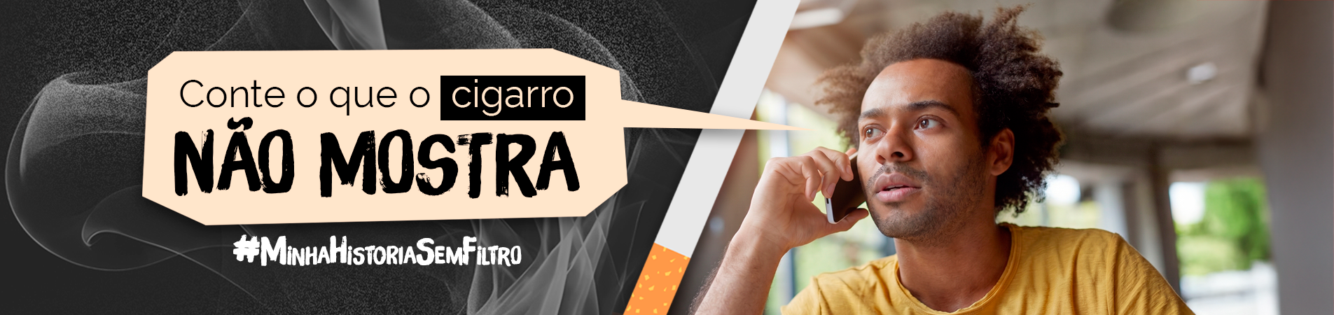 Conte o que o cigarro não mostra
