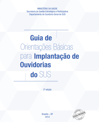 Guia de Implatação de Ouvidorias do SUS 2014
