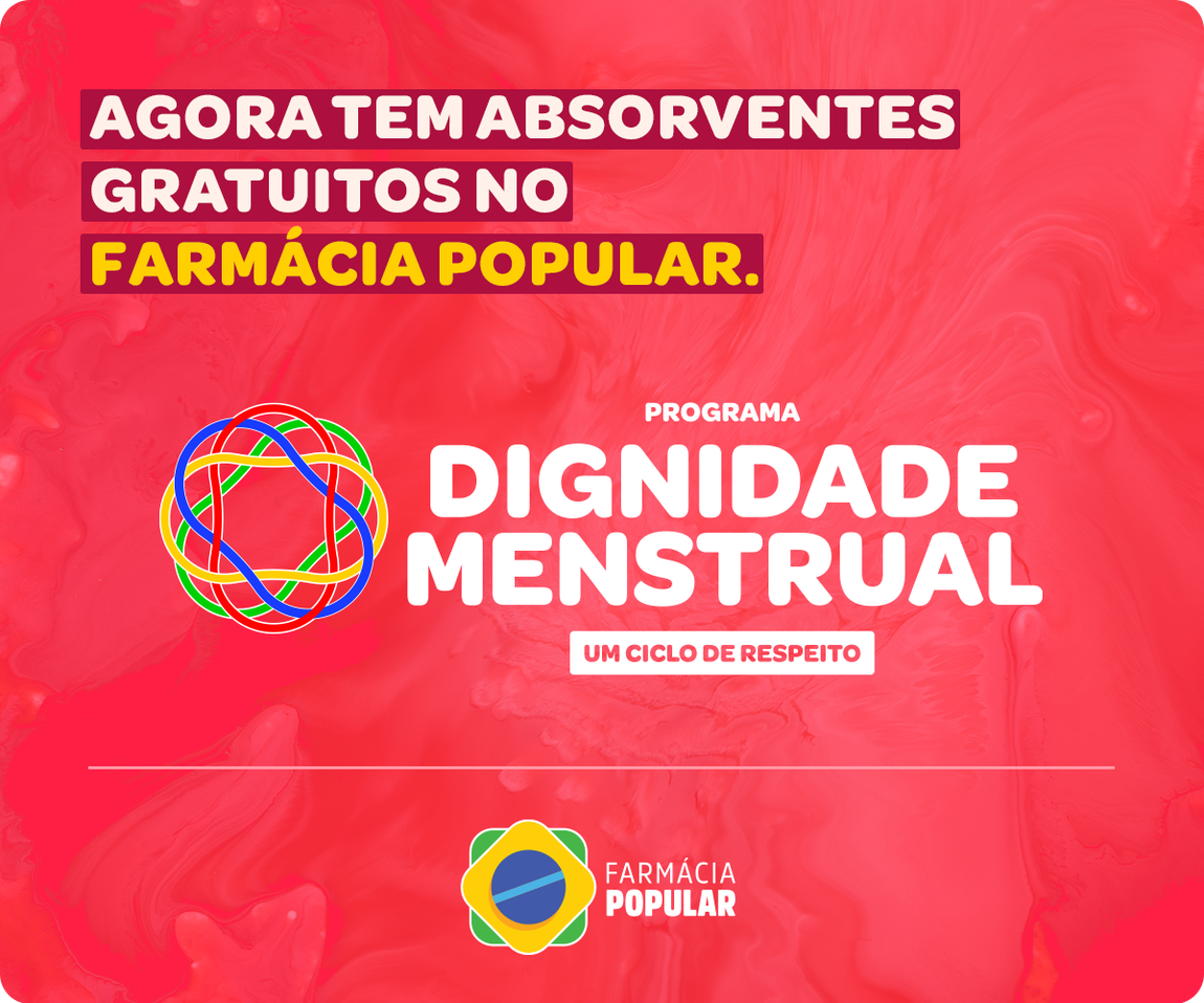 Programa Dignidade Menstrual - um ciclo de respeito. Agora tem