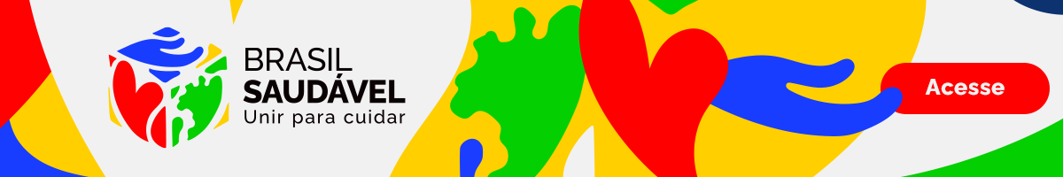 Brasil Saudável - Unir para cuidar. Saiba mais