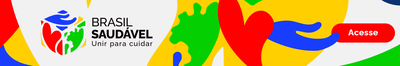 Brasil Saudável - Unir para cuidar. Saiba mais