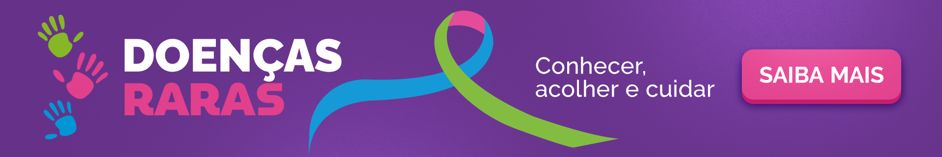 Doencas Raras - Conhecer, acolher e cuidar. Saiba mais