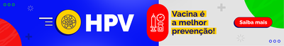 HPV - Vacina é a melhor prevenção! Saiba mais