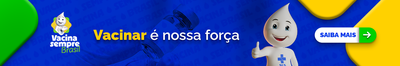 Vacina sempre brasil. Vacinar é nossa força. Saiba mais