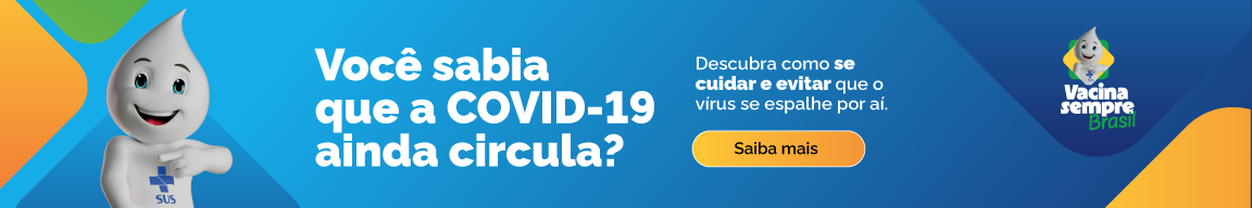 Você sabia que a Covid-19 ainda circula? Descubra como se cuidar e evitar que o vírus se espalhe por aí. Saiba mais