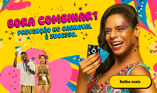 Bora combinar? Prevenção no carnaval é sucesso. Saiba mais