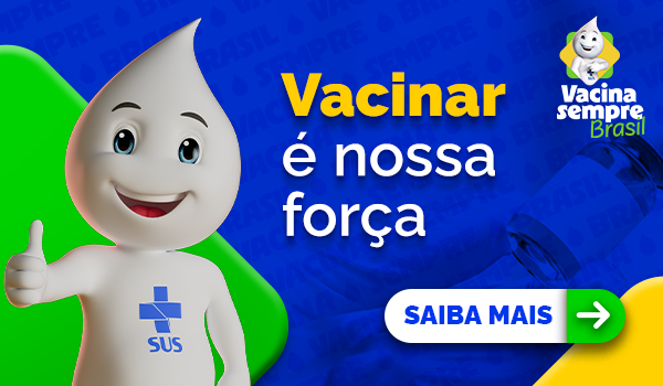 Vacina sempre brasil. Vacinar é nossa força. Saiba mais