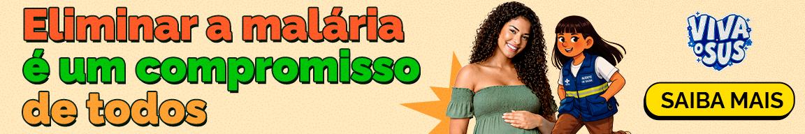Eliminar a malária é um compromisso de todos. Saiba mais