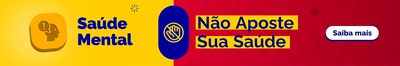Saúde Mental. Não Aposte Sua Saúde. Saiba mais