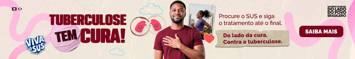 Tuberculose tem cura! Procure o SUS e siga o tratamento até o final. Do lado da cura. Contra a tuberculose. Saiba mais