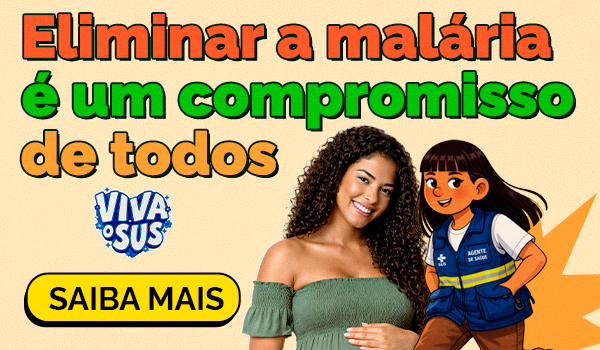Eliminar a malária é um compromisso de todos. Saiba mais
