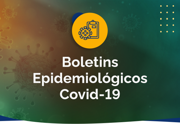 Boletins Epidemiológicos Covid-19