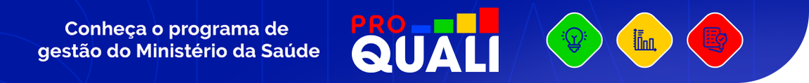Conheça o programa de gestão do Ministério da Saúde ProQuali