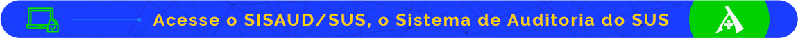 Acesse o SISAUD/SUS