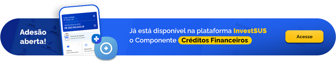 Adesão aberta! Já está disponível na plataforma InvestSUS o Componente Créditos Financeiros - Acesse