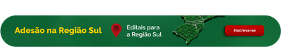 Adesão na Região Sul - Editais para a Região Sul - Inscreva-se