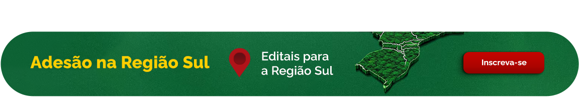 Adesão na Região Sul - Editais para a Região Sul - Inscreva-se