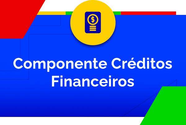 Componente Créditos Financeiros
