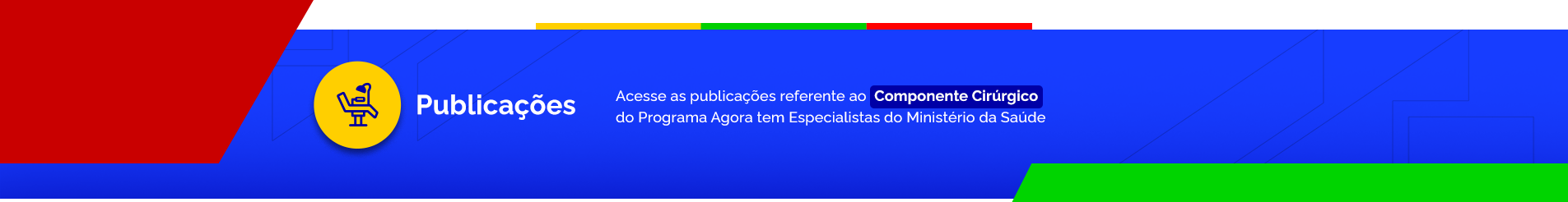 Acesse as publicações referentes ao Componente Cirúrgico do programa Agora Tem Especialistas do Ministério da Saúde.